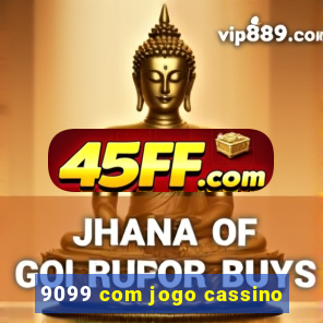 9099 com jogo cassino